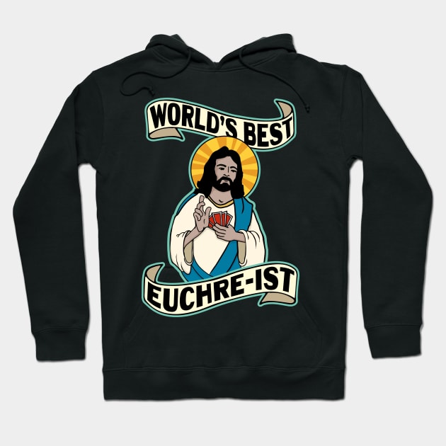 Funny Euchre World's Best Euchre-ist Jesus Pun Hoodie by Huhnerdieb Apparel